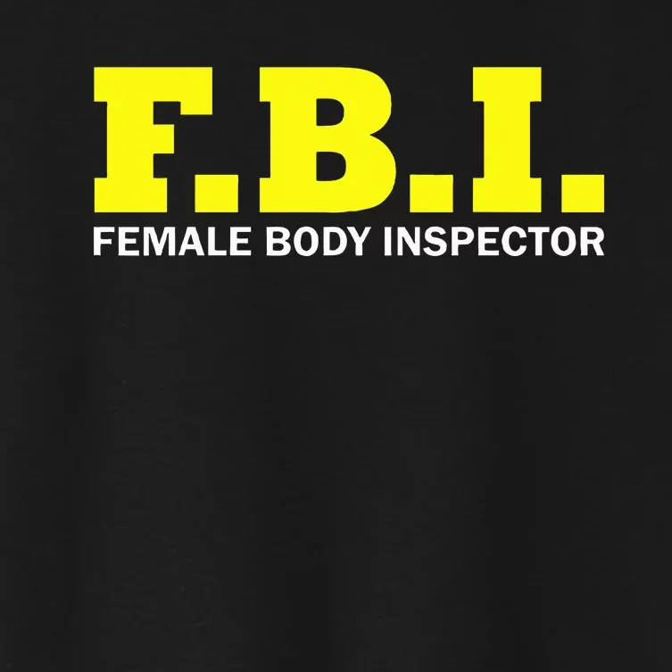 Female Body Inspector Saying Women's Crop Top Tee