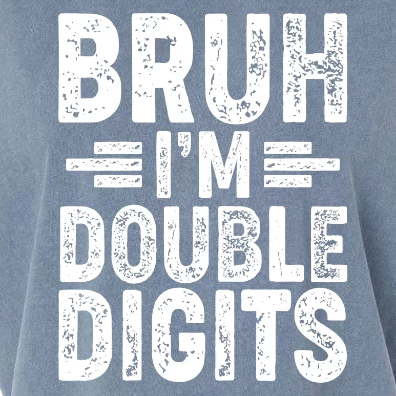 Funny Bruh Im Double Digits 10th Birthday Garment-Dyed Women's Muscle Tee