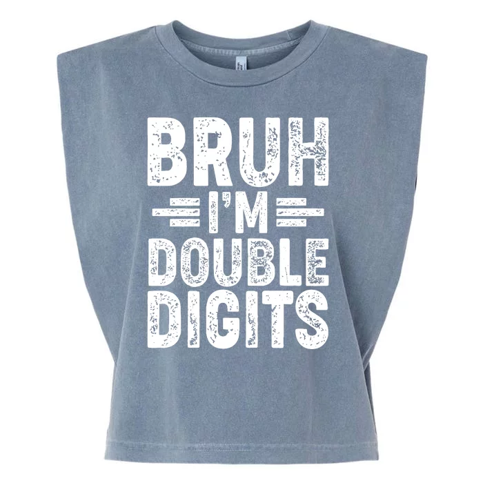 Funny Bruh Im Double Digits 10th Birthday Garment-Dyed Women's Muscle Tee