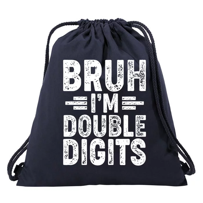 Funny Bruh Im Double Digits 10th Birthday Drawstring Bag