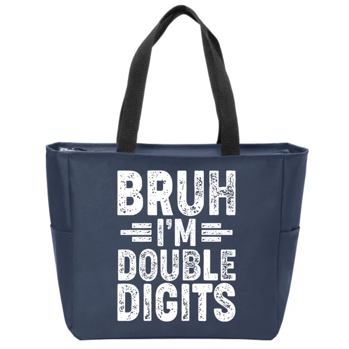 Funny Bruh Im Double Digits 10th Birthday Zip Tote Bag