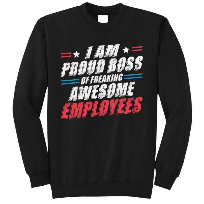 Funny Boss IM A Proud Boss Of Freaking Awesome Employees Sweatshirt