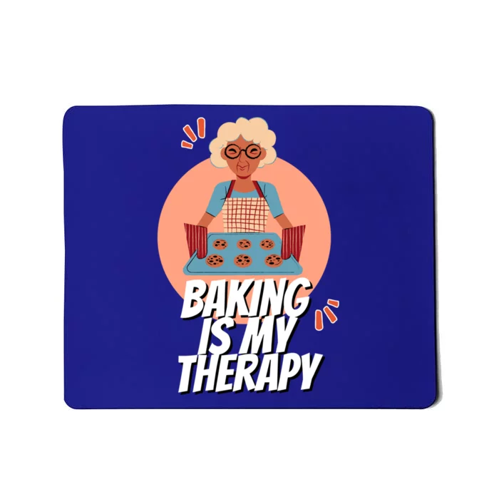 Funny Baking Is My Therapy Mom Cooking Bakers Baking Lover Gift Mousepad