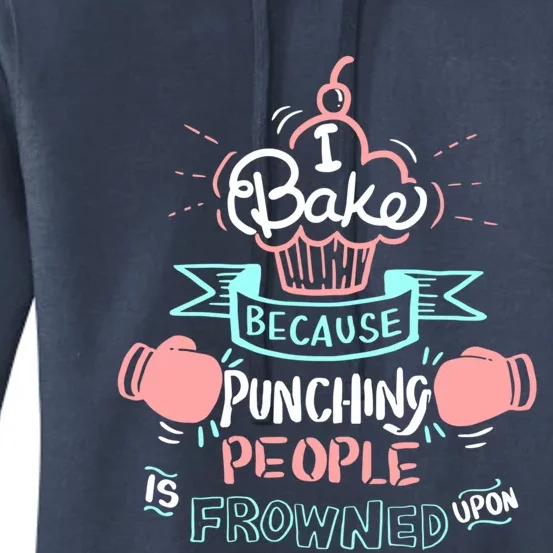 Funny Baking I Funny Cooking Funny Gift Meaningful Gift Women's Pullover Hoodie