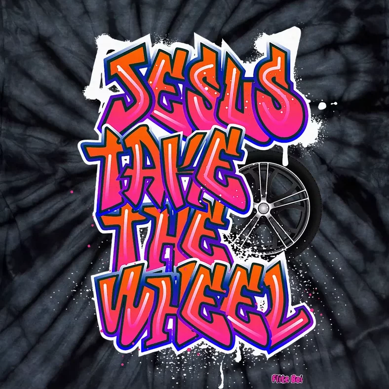 Flite Boi Jesus Take The Wheel Graffiti Tie-Dye T-Shirt