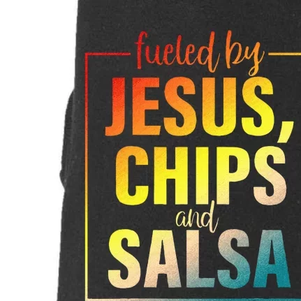 Fueled By Jesus Chips & Salsa Mexican Food Lovers Doggie 3-End Fleece Hoodie