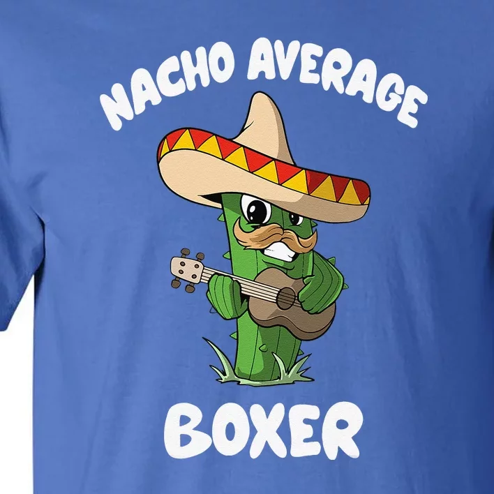 Funny Boxer Joke Humor Nacho Average Boxer Tall T-Shirt