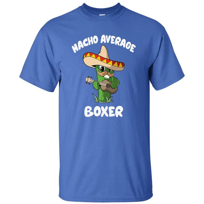 Funny Boxer Joke Humor Nacho Average Boxer Tall T-Shirt