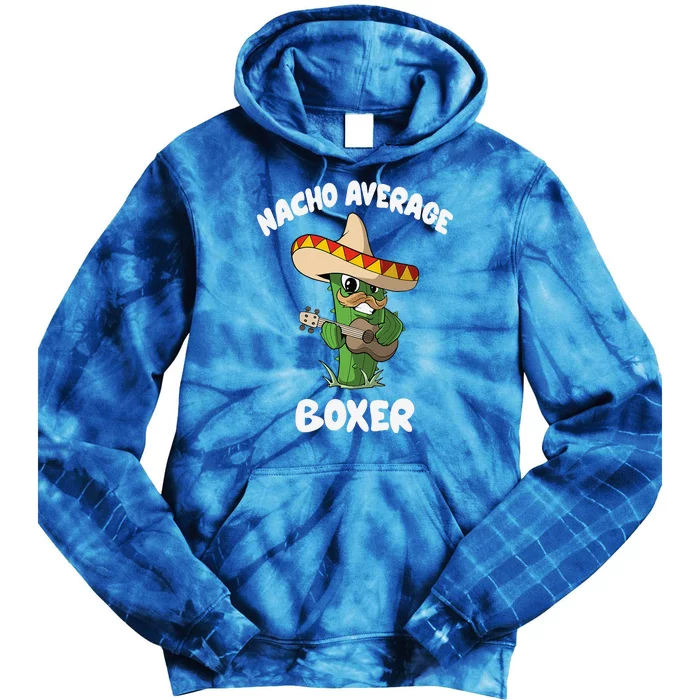 Funny Boxer Joke Humor Nacho Average Boxer Tie Dye Hoodie