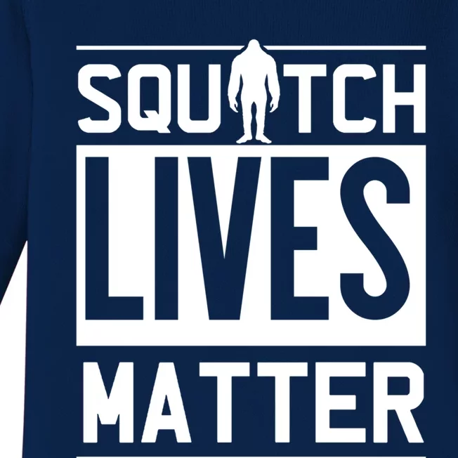 Funny Bigfoot Joke Meme Gift Squatch Lives Matter Funny Gift Baby Long Sleeve Bodysuit