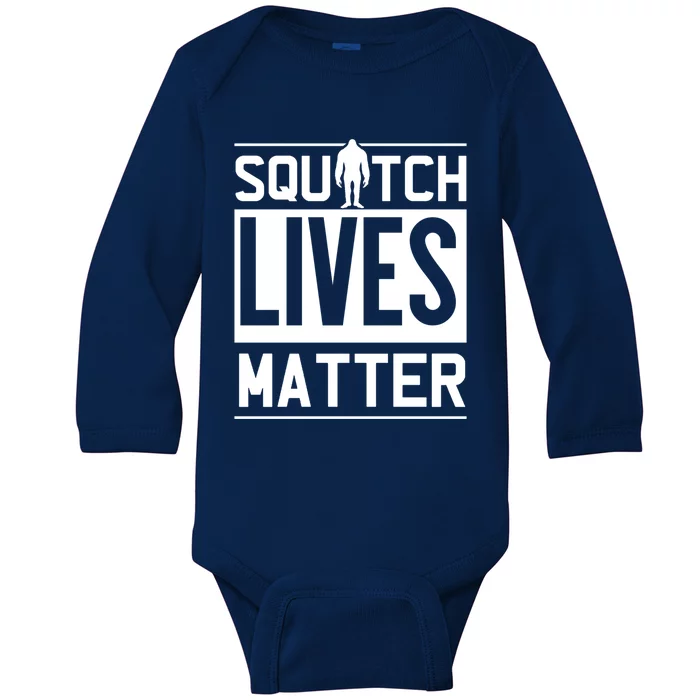 Funny Bigfoot Joke Meme Gift Squatch Lives Matter Funny Gift Baby Long Sleeve Bodysuit