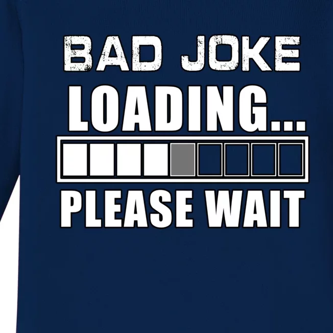 Funny Bad Joke Loading Please Wait Fathers Day Dad Joke Gift Baby Long Sleeve Bodysuit