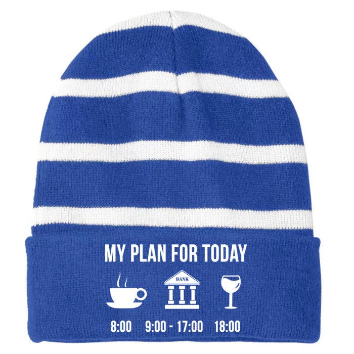 Funny Banker Job Banking Career My Plan For Today Gift Striped Beanie with Solid Band