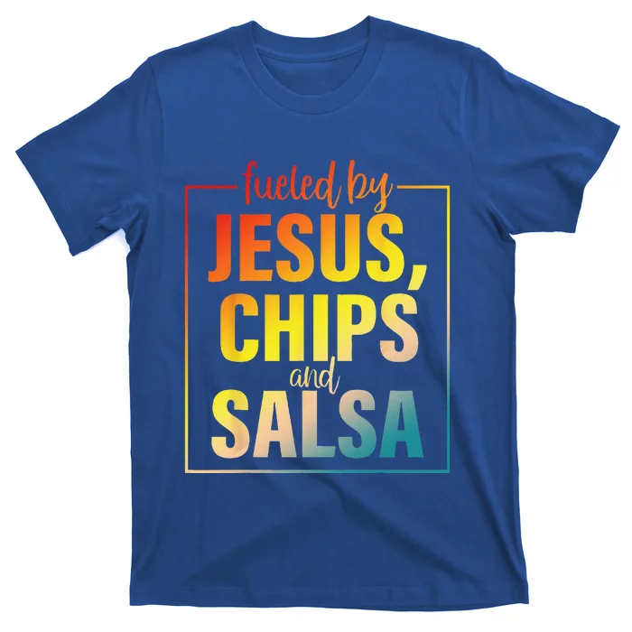 Fueled By Jesus Chips & Salsa Mexican Food Lovers T-Shirt