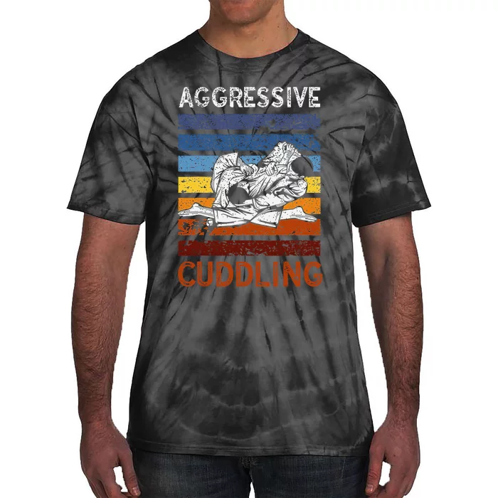 Funny Brazilian Jiu Jitsu Aggressive Cuddling BJJ Tie-Dye T-Shirt