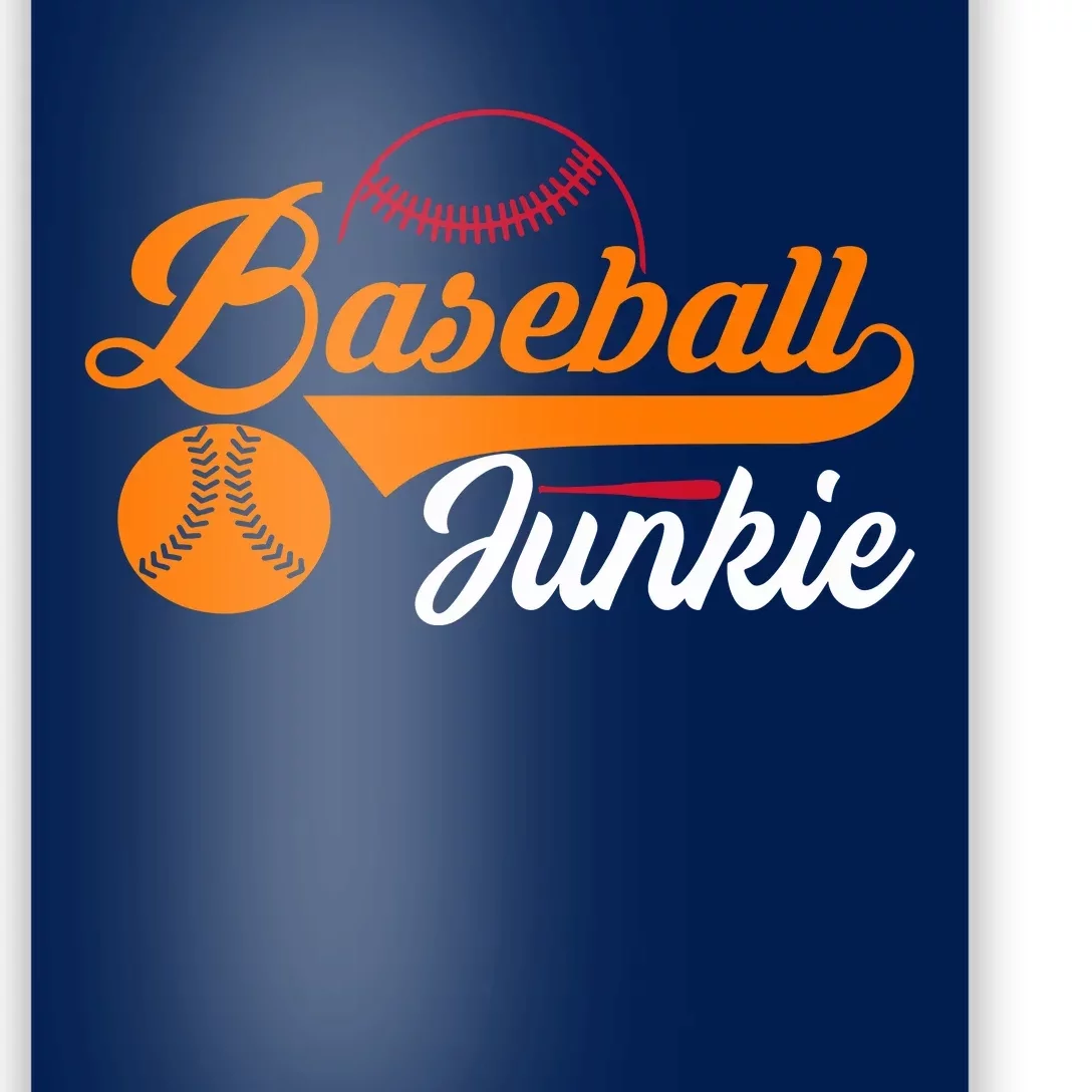 Funny Baseball Junkie Baseball Quote Baseball Lover Poster