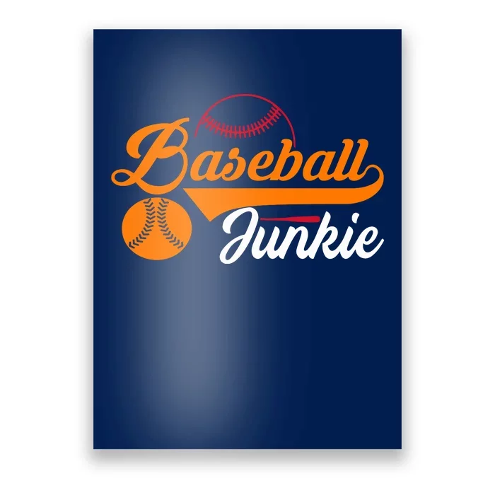 Funny Baseball Junkie Baseball Quote Baseball Lover Poster