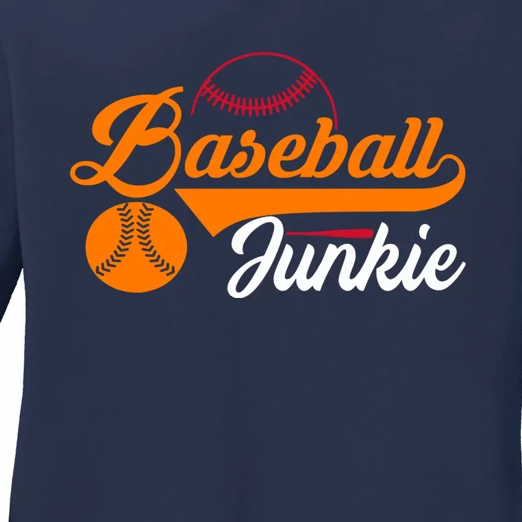 Funny Baseball Junkie Baseball Quote Baseball Lover Ladies Long Sleeve Shirt