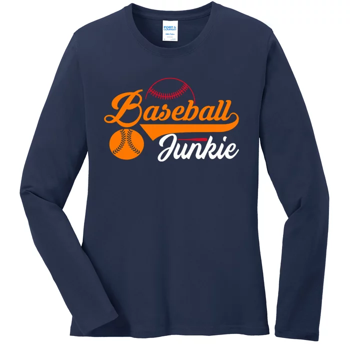 Funny Baseball Junkie Baseball Quote Baseball Lover Ladies Long Sleeve Shirt