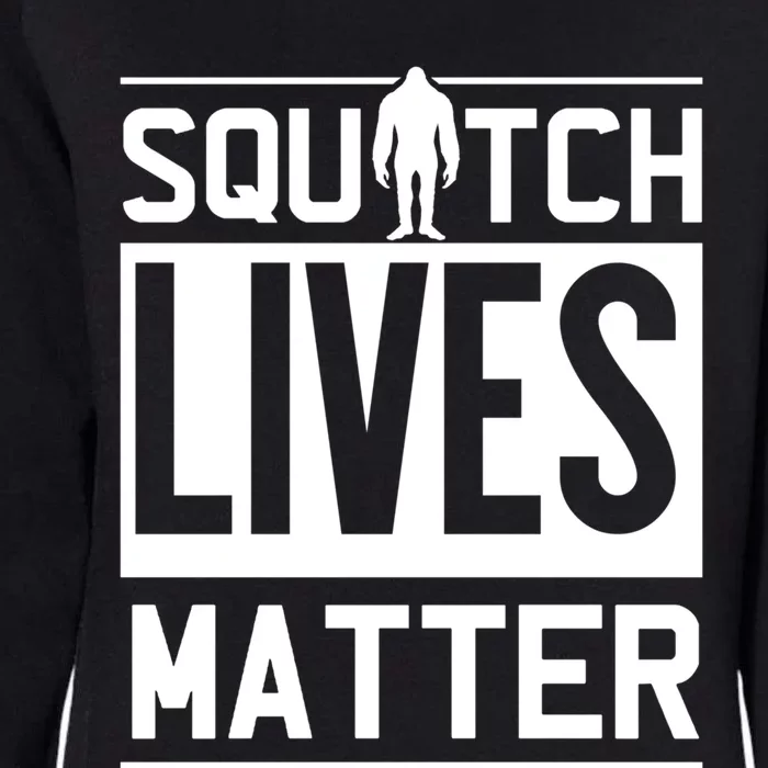 Funny Bigfoot Joke Meme Gift Squatch Lives Matter Great Gift Womens California Wash Sweatshirt