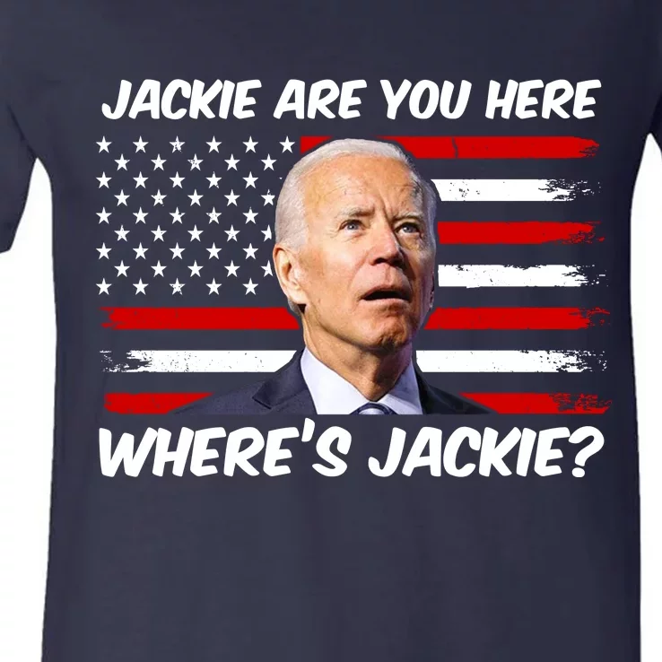 Funny Biden Jackie Are You Here Where's Jackie? V-Neck T-Shirt