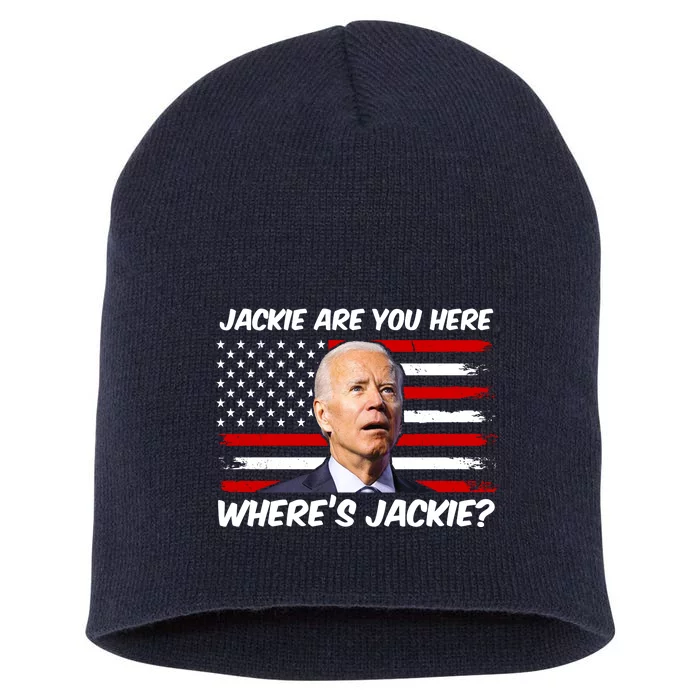 Funny Biden Jackie Are You Here Where's Jackie? Short Acrylic Beanie