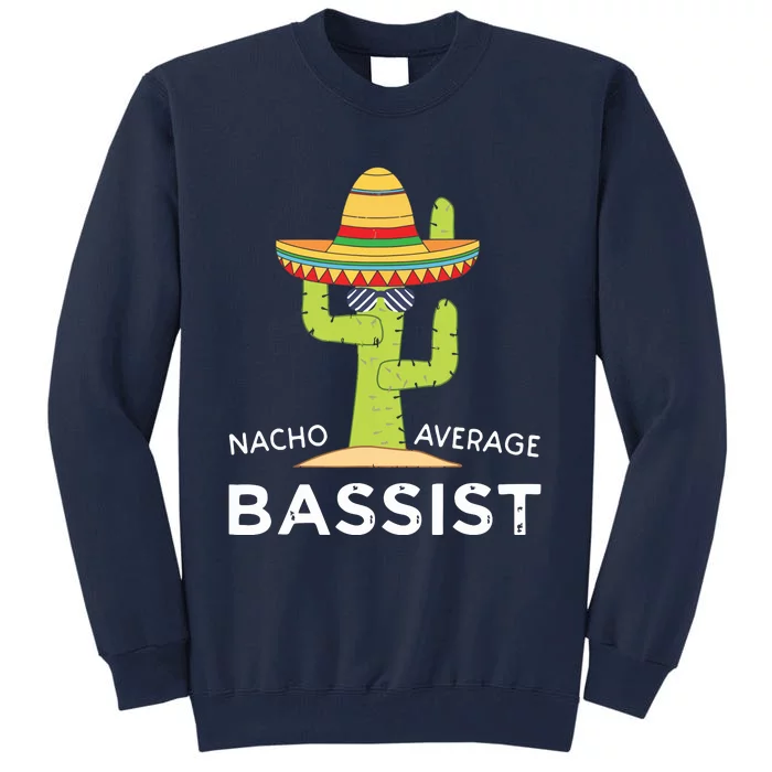 Fun Bassist Joke Humor Saying Funny Bass Guitar Player Tall Sweatshirt