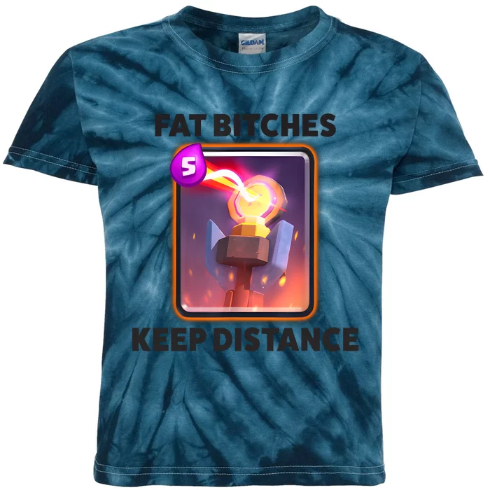 Fat Bitches Keep Distance Funny Meme Kids Tie-Dye T-Shirt