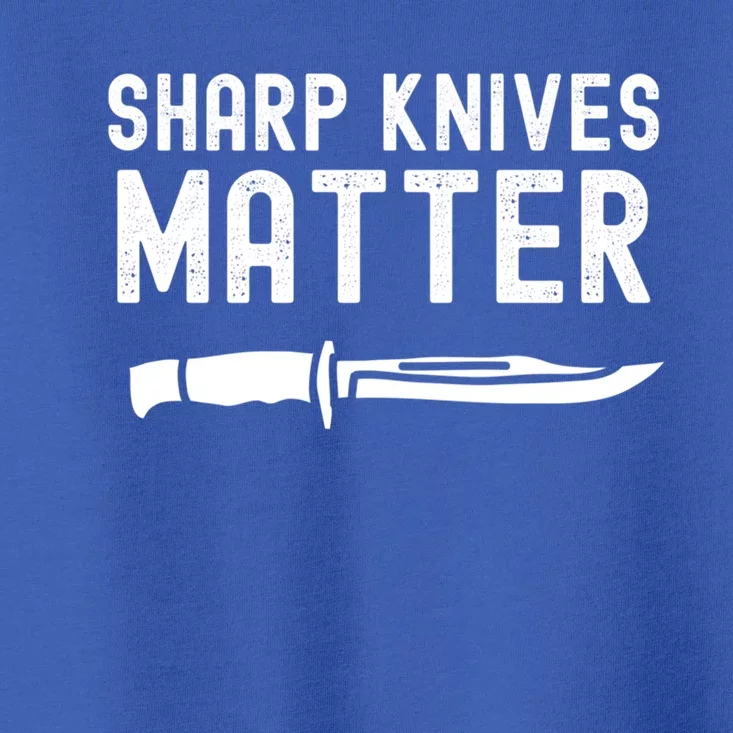 Funny Bladesmith Knifemaker Sharp Knives Matter Activist Gift Toddler T-Shirt