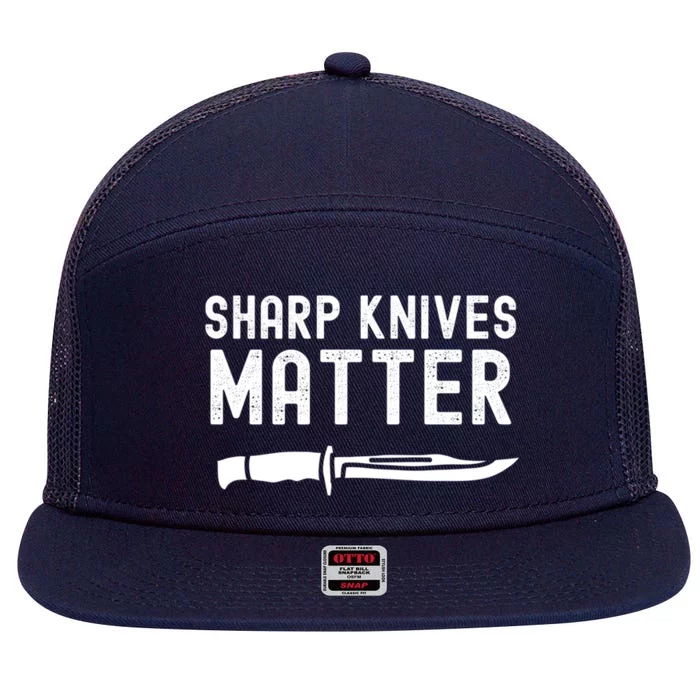 Funny Bladesmith Knifemaker Sharp Knives Matter Activist Gift 7 Panel Mesh Trucker Snapback Hat