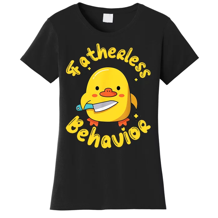 Fatherless Behavior Knife Duck Cute Design Women's T-Shirt