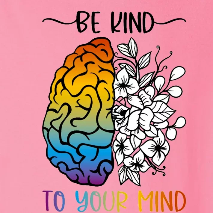 Floral Be Kind To Your Mind , Mental Health Quotes Toddler Long Sleeve Shirt