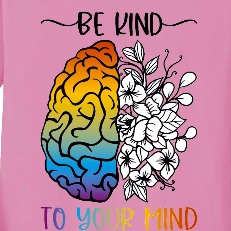 Floral Be Kind To Your Mind , Mental Health Quotes Kids Long Sleeve Shirt