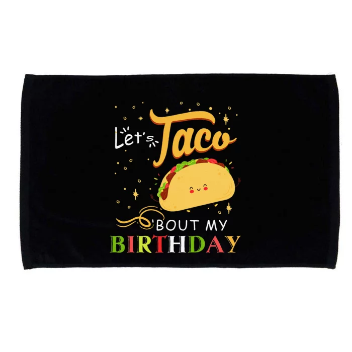 Funny Bday Let's Taco Bout My Birthday Fun Taco Party Microfiber Hand Towel