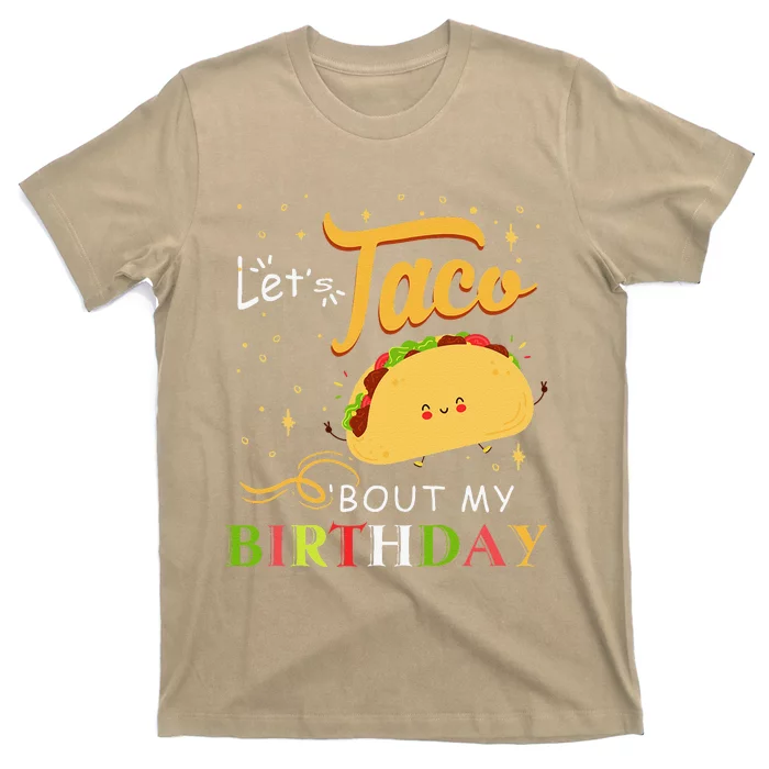 Funny Bday Let's Taco Bout My Birthday Fun Taco Party T-Shirt