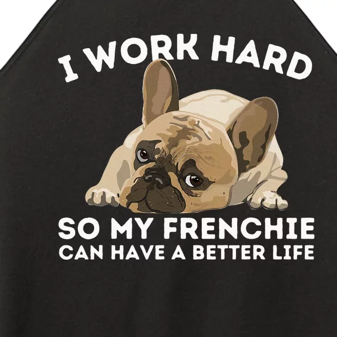 Frenchie Better Life Funny French Bulldog Dog Lover Women’s Perfect Tri Rocker Tank