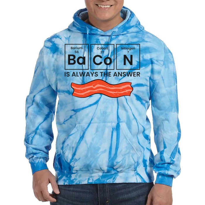 Funny Bacon Lover Bacon Is Always The Answer Tie Dye Hoodie