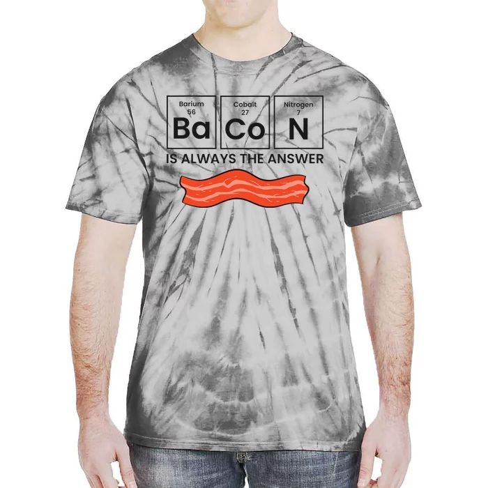 Funny Bacon Lover Bacon Is Always The Answer Tie-Dye T-Shirt