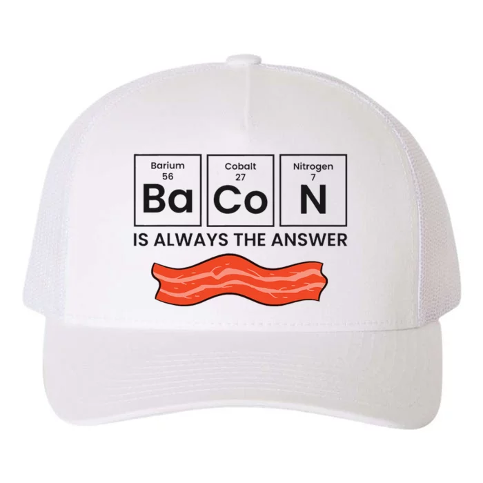 Funny Bacon Lover Bacon Is Always The Answer Yupoong Adult 5-Panel Trucker Hat