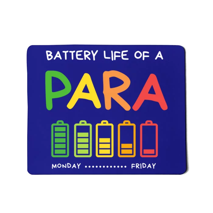 Funny Battery Life Of A Para Professional Teacher School Cool Gift Mousepad