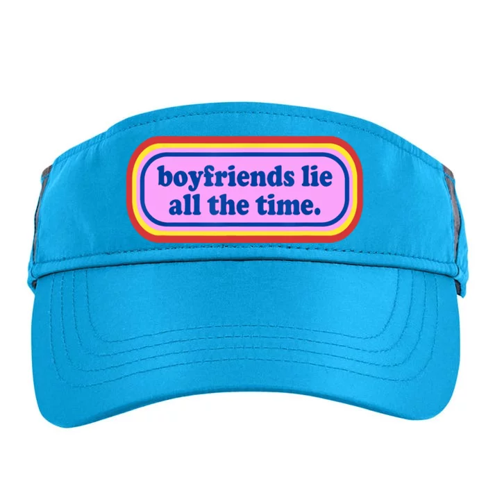 Funny Boyfriends Lie All The Time Apparel Adult Drive Performance Visor