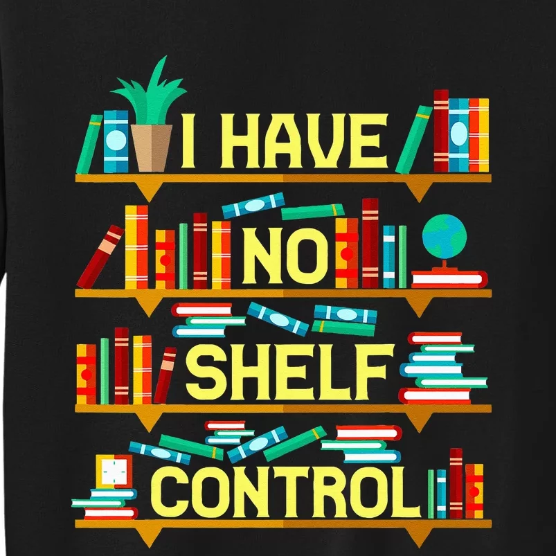 Funny Book Lover Gift Book Club Group Reading Librarian Pun Tall Sweatshirt