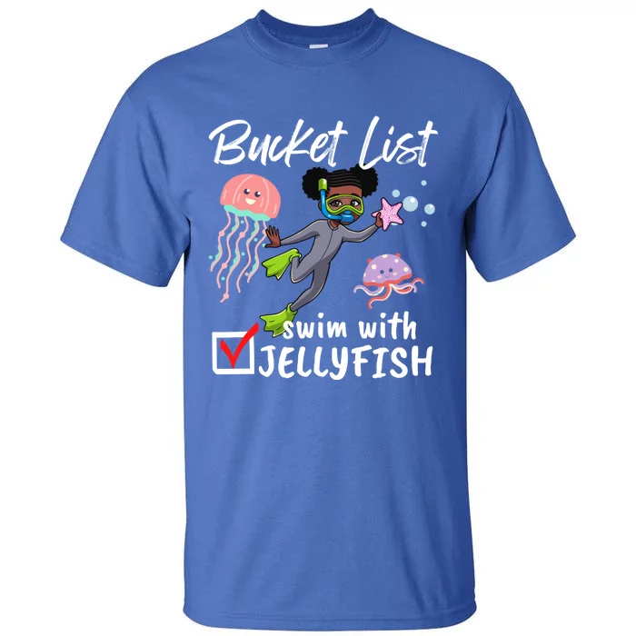 Funny Bucket List Swim With Jellyfish Lover Scuba Diver Gift Tall T-Shirt