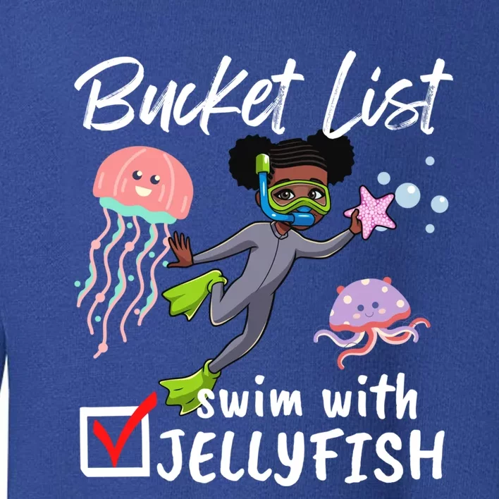 Funny Bucket List Swim With Jellyfish Lover Scuba Diver Gift Toddler Sweatshirt