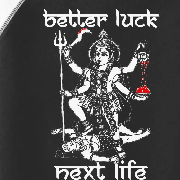 Funny Better Luck Next Life Toddler Fine Jersey T-Shirt