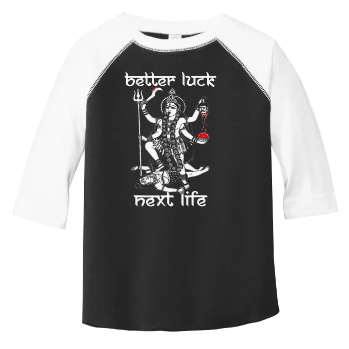 Funny Better Luck Next Life Toddler Fine Jersey T-Shirt