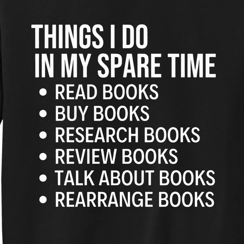 Funny Book Lover Bookish Reading Librarian Tall Sweatshirt