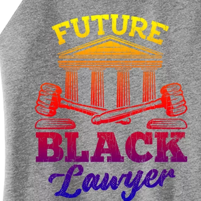 Future Black Lawyer Funny Attorney Law School Graphic Funny Gift Women’s Perfect Tri Rocker Tank