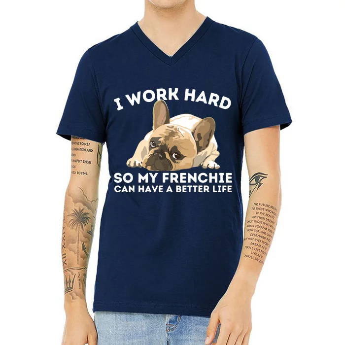 Frenchie Better Life Funny French Bulldog Dog Lover V-Neck T-Shirt