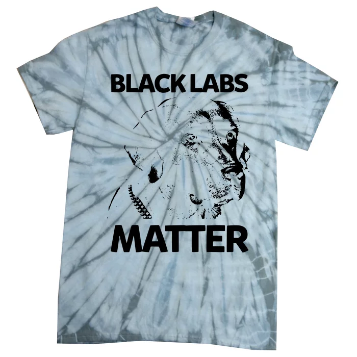 Funny Black Labs Matter Labrador Lab Men Women Tie-Dye T-Shirt